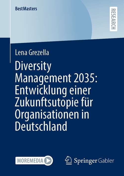 Book cover of Diversity Management 2035: Entwicklung einer Zukunftsutopie für Organisationen in Deutschland (1. Aufl. 2023) (BestMasters)