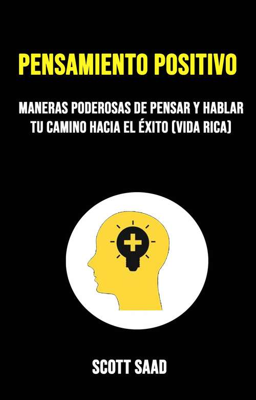 Book cover of Pensamiento Positivo (Vida Rica): (Vida rica)