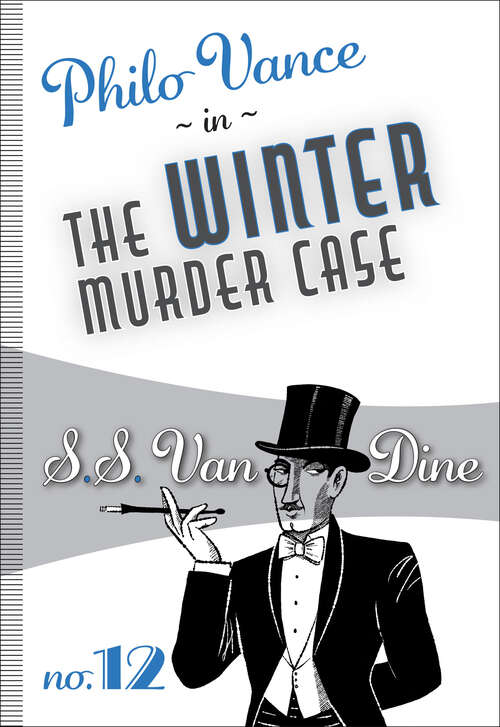 The Winter Murder Case: Philo Vance #12 (Philo Vance)
