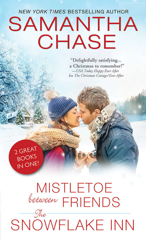 Book cover of Mistletoe Between Friends / The Snowflake Inn