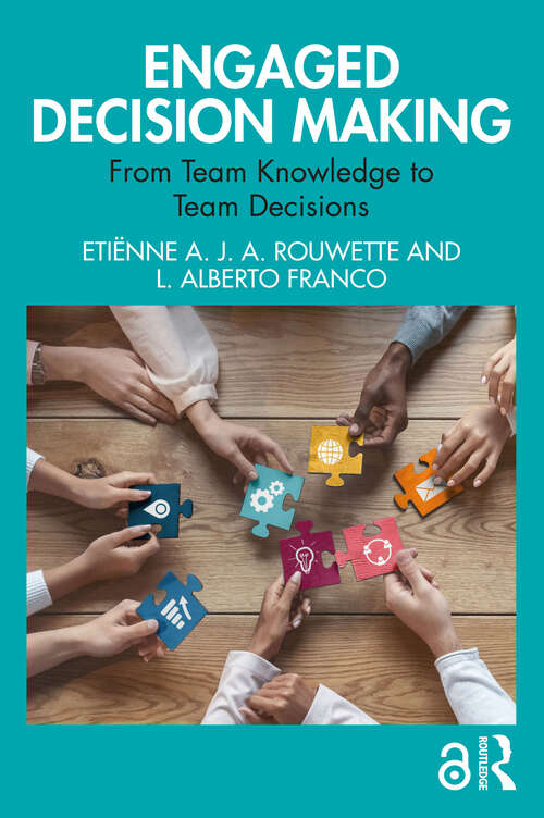 Book cover of Engaged Decision Making: From Team Knowledge to Team Decisions