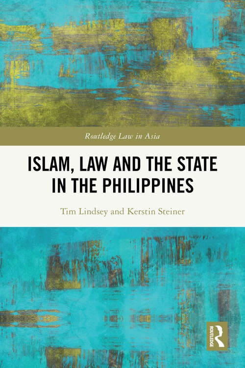 Book cover of Islam, Law and the State in the Philippines (1) (Routledge Law in Asia)
