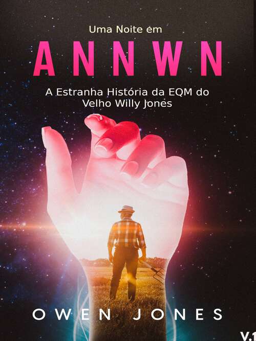 Book cover of Uma Noite em Annwn: A Estranha História da EQM  do Velho Willy Jones (Série Annwn-Paraíso #1)