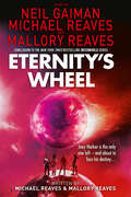 Eternity’s Wheel (Interworld Ser. #Book 3)