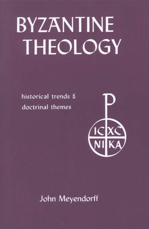 Book cover of Byzantine Theology: Historical Trends and Doctrinal Themes (1)