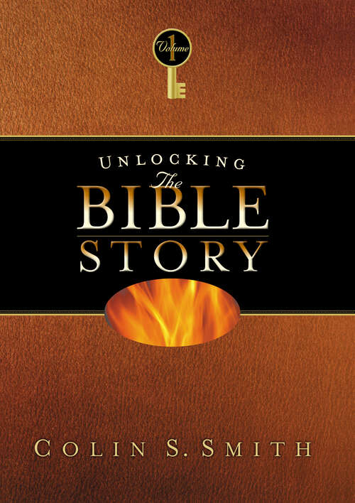 Book cover of Unlocking the Bible Story: Old Testament Volume 1 (Unlocking The Bible Ser. #1)