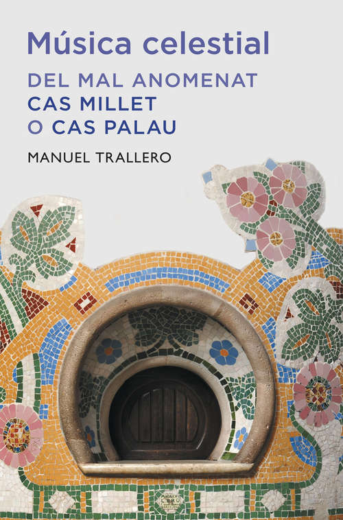 Book cover of Música celestial (edició en catalá): Del mal anomenat cas Millet o cas Palau