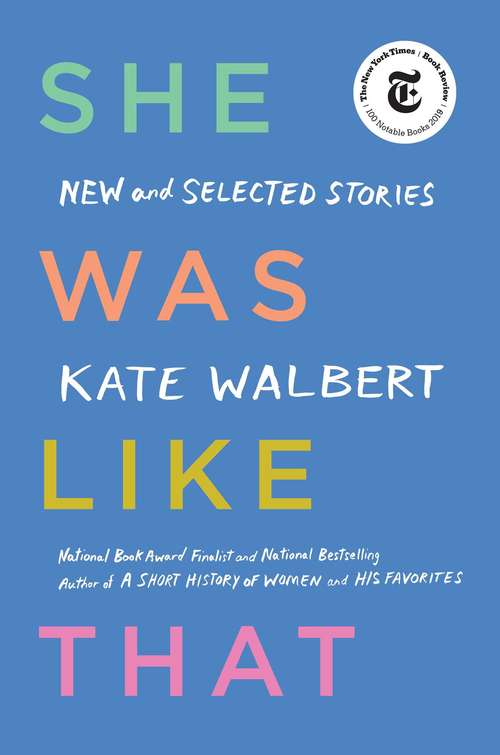Book cover of She Was Like That: New and Selected Stories