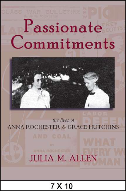 Book cover of Passionate Commitments: The Lives of Anna Rochester and Grace Hutchins