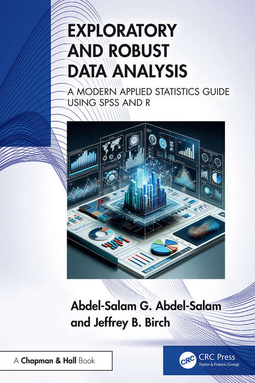 Book cover of Exploratory and Robust Data Analysis: A Modern Applied Statistics Guide Using SPSS and R (1)