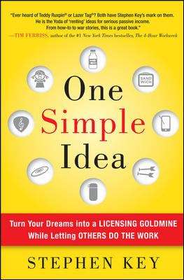 Book cover of One Simple Idea: Turn Your Dreams into a Licensing Goldmine While Letting Others Do the Work