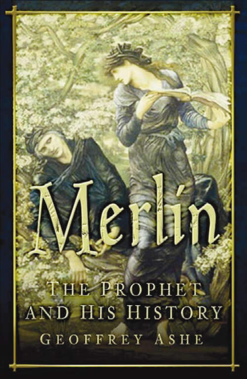 Book cover of Merlin: The Prophet and His History