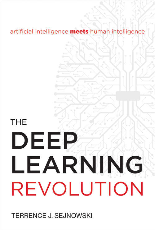 The Deep Learning Revolution (The\mit Press Ser.)
