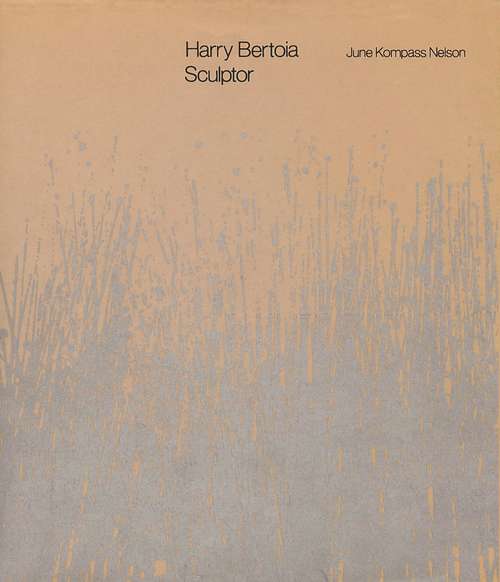 Book cover of Harry Bertoia, Sculptor: Monotypes And Other Monographics