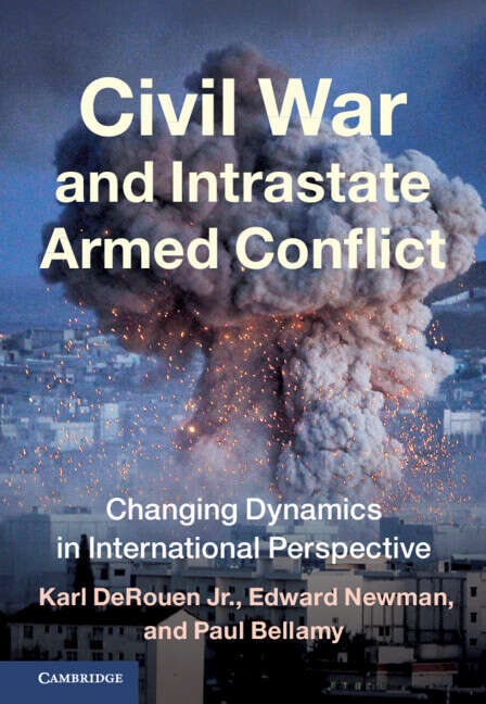 Book cover of Civil War and Intrastate Armed Conflict: Changing Dynamics in International Perspective