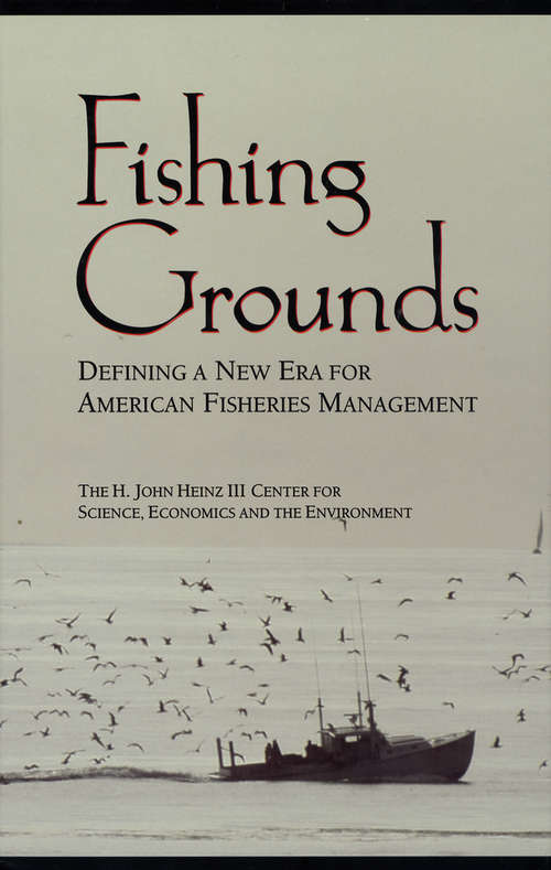 Fishing Grounds: Defining A New Era For American Fisheries Management