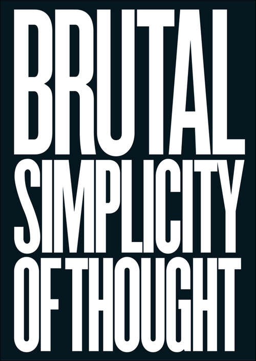 Book cover of Brutal Simplicity of Thought