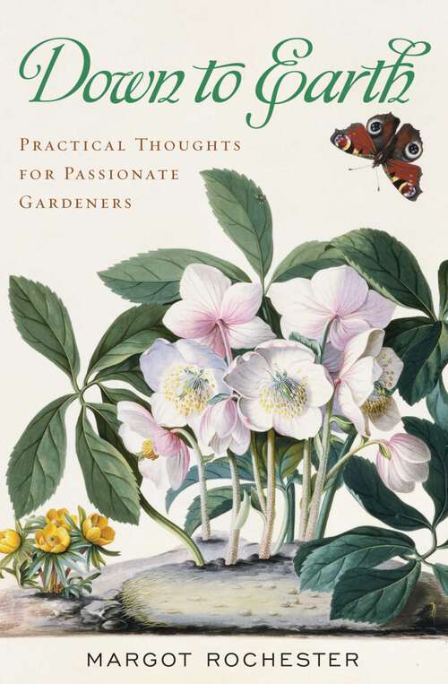 Book cover of Down to Earth: Practical Thoughts for Passionate Gardeners
