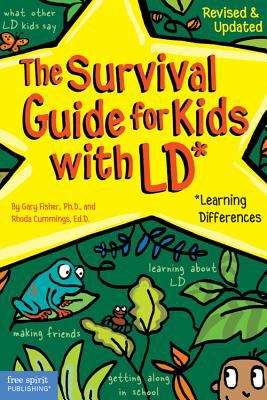 The Survival Guide for Kids with LD*: *Learning Differences