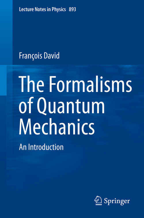 The Formalisms of Quantum Mechanics