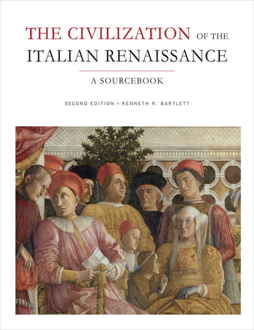 Book cover of The Civilization of the Italian Renaissance: A Sourcebook, Second Edition