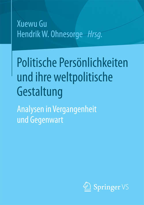 Book cover of Politische Persönlichkeiten und ihre weltpolitische Gestaltung