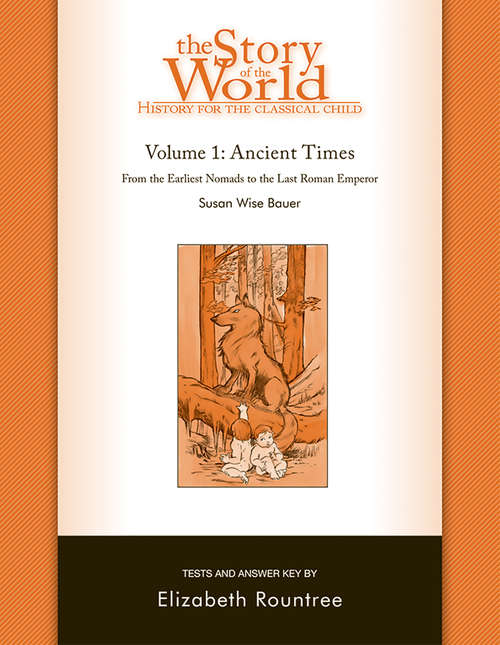 The Story of the World: Tests and Answer Key (Vol. 1)  (Story of the World)