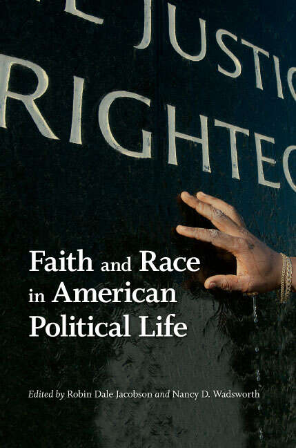 Book cover of Faith and Race in American Political Life (Race, Ethnicity, and Politics)