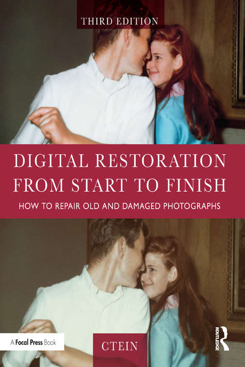 Book cover of Digital Restoration from Start to Finish: How to Repair Old and Damaged Photographs (3)