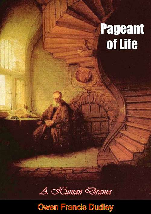 Book cover of Pageant of Life: A Human Drama