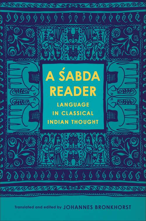 Book cover of A Śabda Reader: Language in Classical Indian Thought (Historical Sourcebooks in Classical Indian Thought)