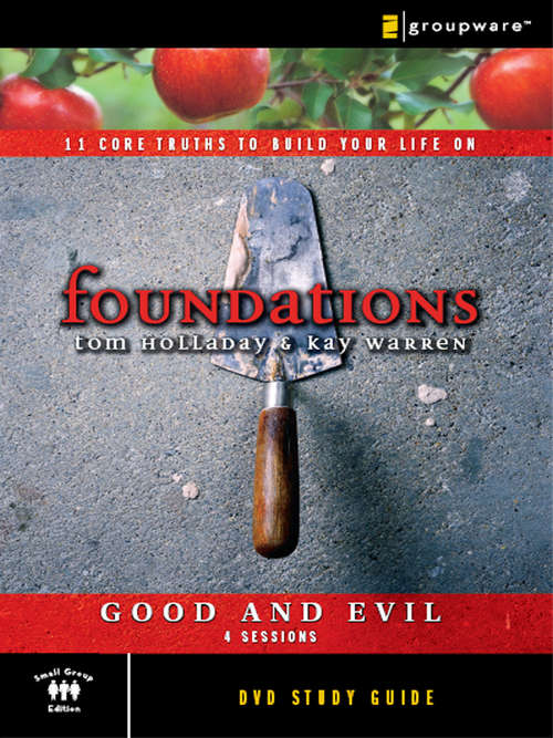 Foundations: Good and Evil Small Group Study Guide