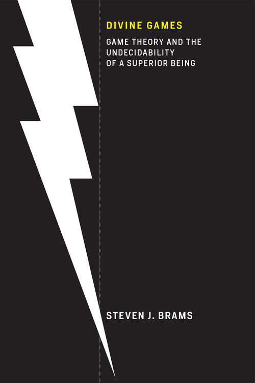 Book cover of Divine Games: Game Theory and the Undecidability of a Superior Being (The\mit Press Ser.)