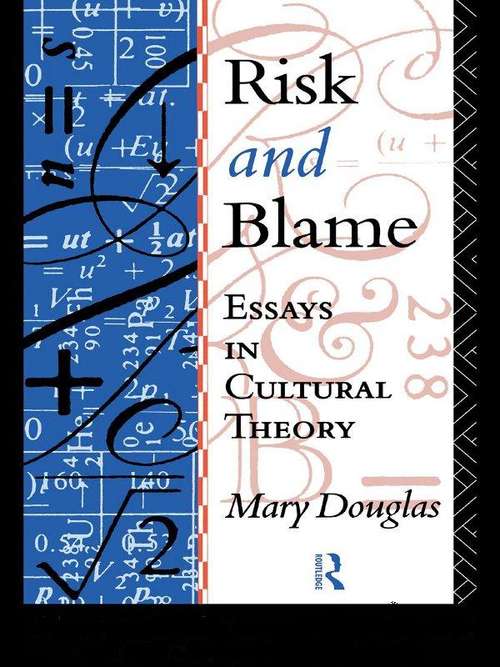 Book cover of Risk and Blame: Essays in Cultural Theory