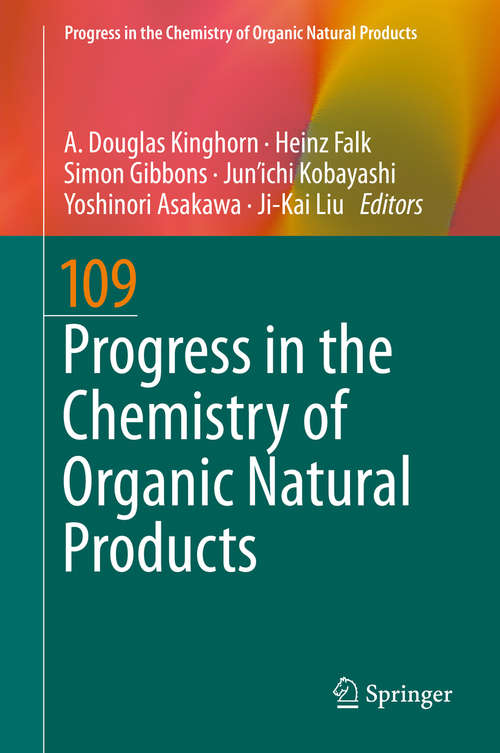 Progress in the Chemistry of Organic Natural Products 109 (Progress in the Chemistry of Organic Natural Products #109)