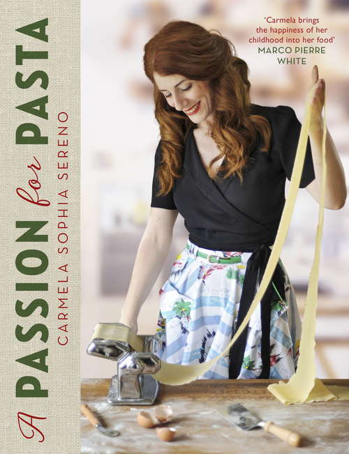 Book cover of A Passion for Pasta: Distinctive Regional Recipes from the Top to the Toe of Italy