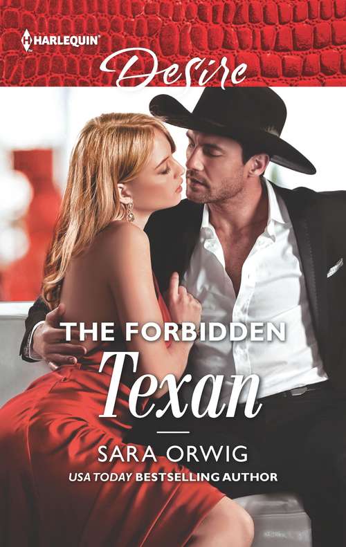 The Forbidden Texan: The Forbidden Texan (texas Promises) / The Billionaire Renegade (alaskan Oil Barons) (Texas Promises #3)