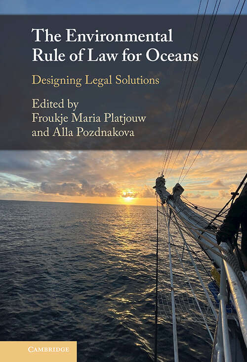 Book cover of The Environmental Rule of Law for Oceans: Designing Legal Solutions