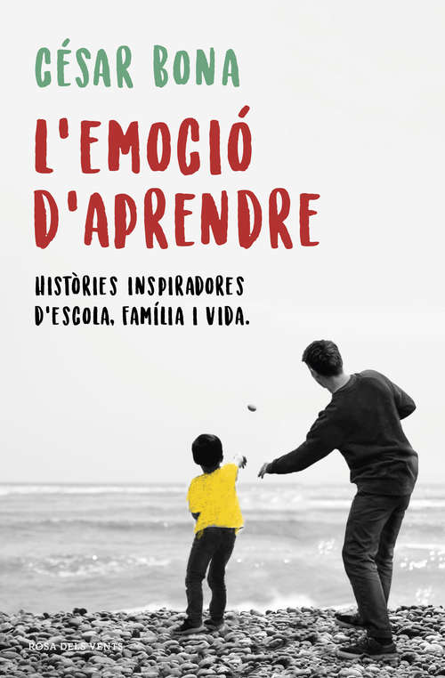 Book cover of L'emoció d'aprendre: Històries inspiradores d'escola, família i vida