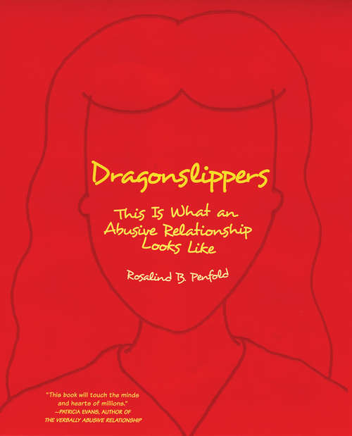 Book cover of Dragonslippers: This Is What an Abusive Relationship Looks Like
