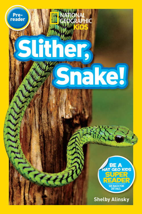 Book cover of Slither, Snake! (Readers)