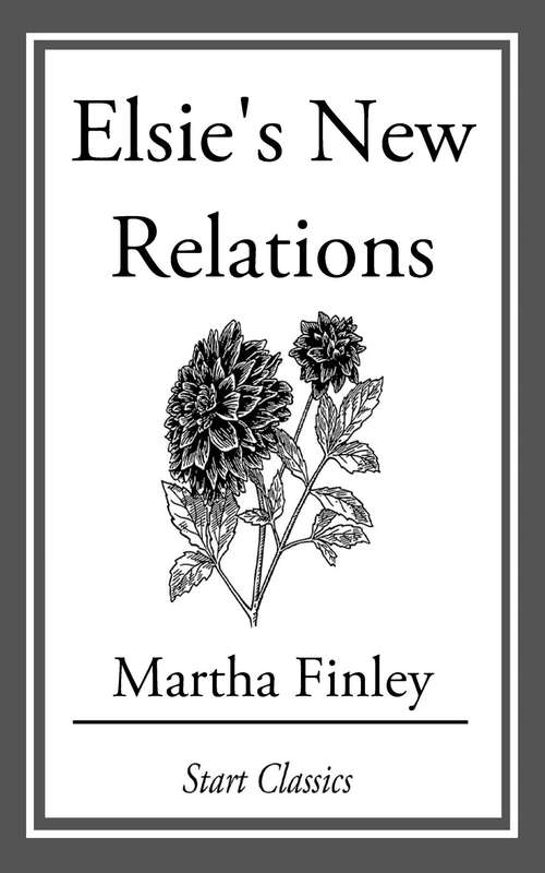 Book cover of Elsie's New Relations