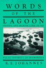 Book cover of Words of the Lagoon: Fishing and Marine Lore in the Palau District of Micronesia