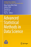 Advanced Statistical Methods in Data Science (ICSA Book Series in Statistics)