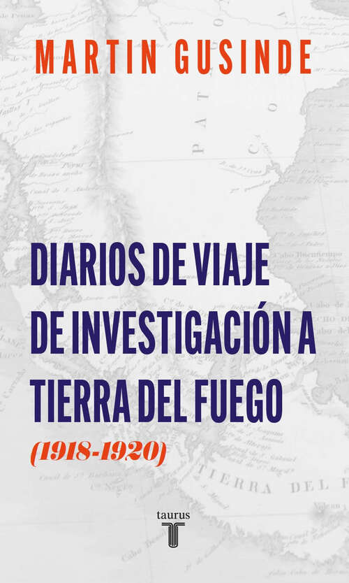Diario de viaje de investigación a Tierra del Fuego (1918-1920)