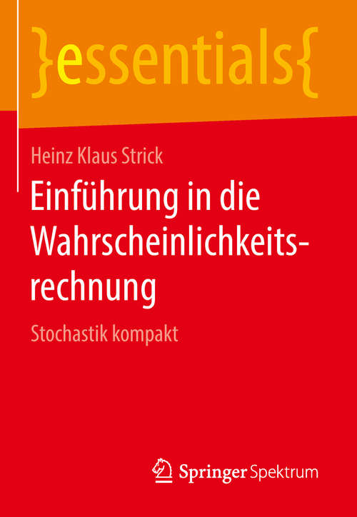 Book cover of Einführung in die Wahrscheinlichkeitsrechnung: Stochastik kompakt (essentials)