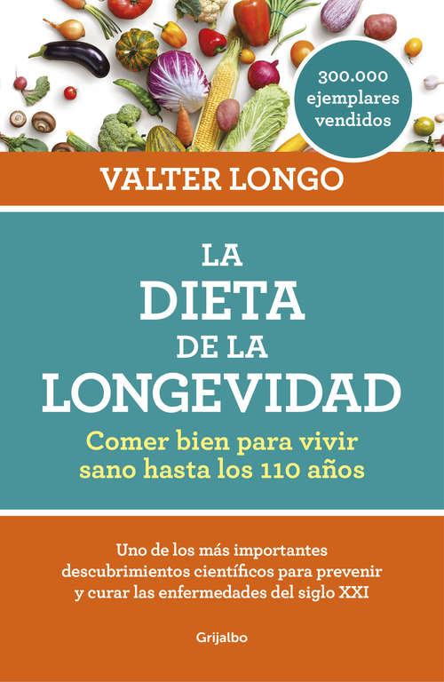 Book cover of La dieta de la longevidad: Comer bien para vivir sano hasta los 110 años