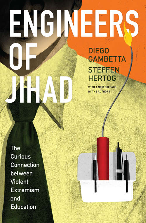 Book cover of Engineers of Jihad: The Curious Connection between Violent Extremism and Education