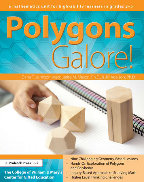 Polygons Galore: A Mathematics Unit for High-Ability Learners in Grades 3-5