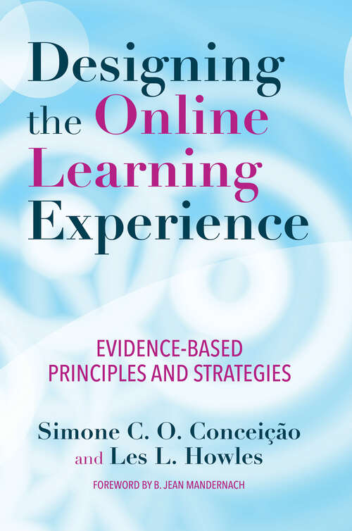 Book cover of Designing the Online Learning Experience: Evidence-Based Principles and Strategies
